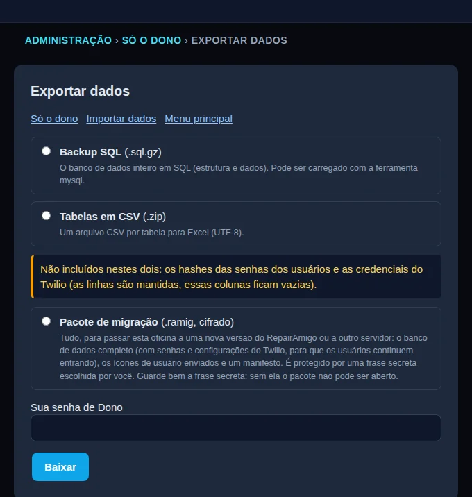 Página Exportar dados do RepairAmigo com as opções Backup SQL, Tabelas em CSV e Pacote de migração e o campo da senha de Dono
